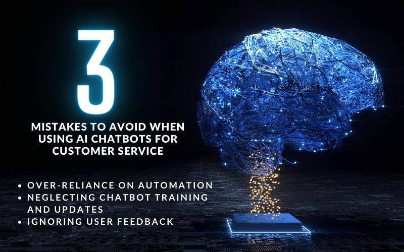 3 Mistakes to Avoid When Using AI Chatbots for Customer Service