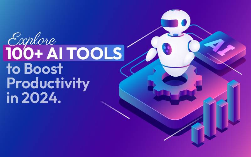 Explore 100 AI Tools to boost productivity