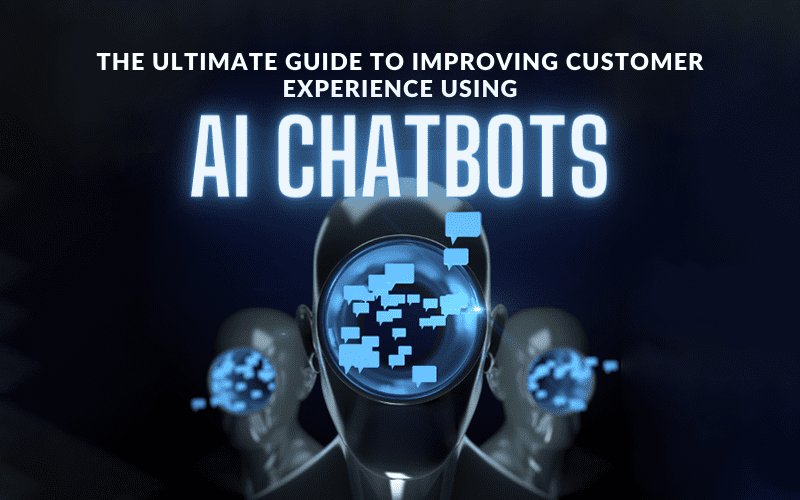 Improving Customer Experience Using AI Chatbots