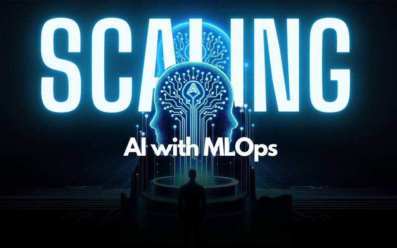 Scaling AI with MLOps